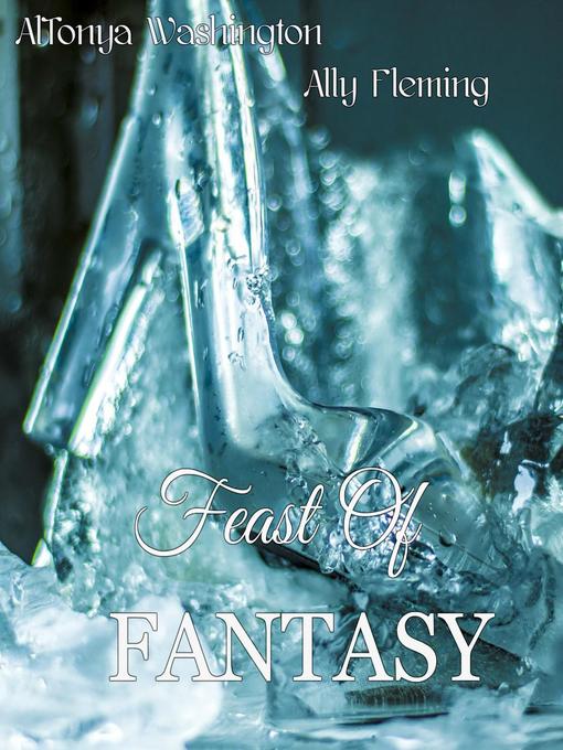 Title details for Feast of Fantasy by AlTonya Washington - Available